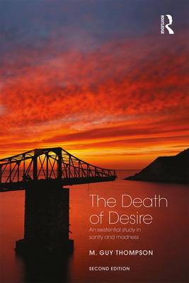 The Death of Desire An Existential Study in Sanity and Madness