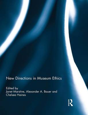 New Directions in Museum Ethics (Paperback) 9781138841826