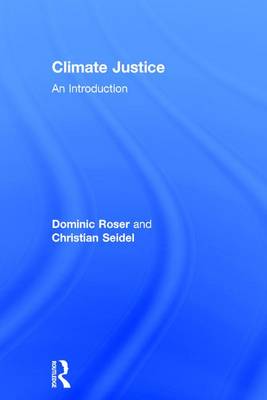 Climate Justice By Christian Seidel Dominic Roser (Hardback)