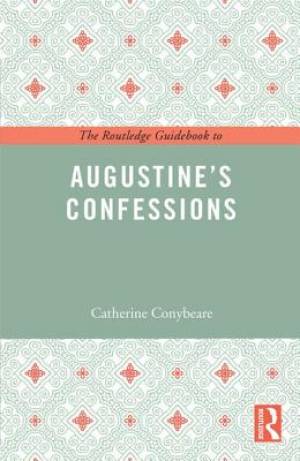 The Routledge Guidebook to Augustine's Confessions