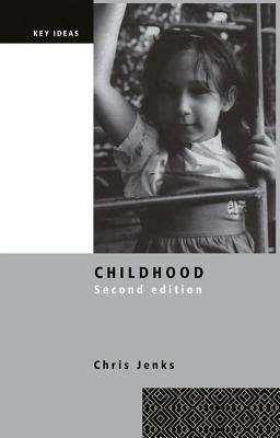 Childhood Second Edition By Jenks Chris (Paperback) 9781138858480