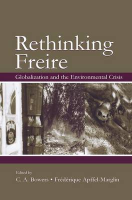 Re-Thinking Freire Globalization and the Environmental Crisis