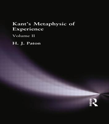 Kant's Metaphysic of Experience By H J Paton (Paperback) 9781138870970