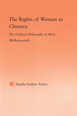 The Rights of Woman as Chimera By Natalie Taylor (Paperback)