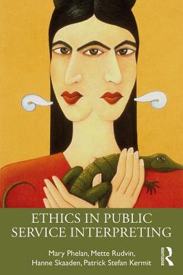 Ethics in Public Service Interpreting (Paperback) 9781138886155