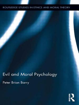 Evil and Moral Psychology By Peter Brian Barry (Paperback)