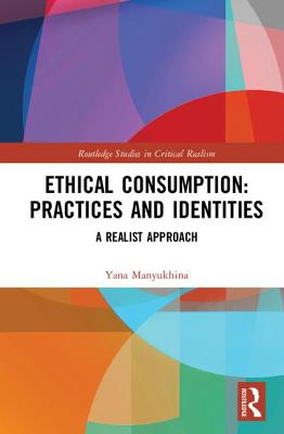 Ethical Consumption Practices and Identities A Realist Approach