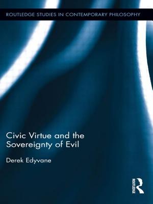 Civic Virtue and the Sovereignty of Evil By Derek Edyvane (Paperback)