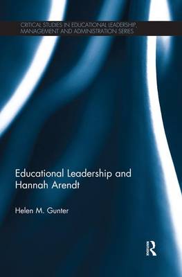 Educational Leadership and Hannah Arendt By Gunter Helen M (Paperback)