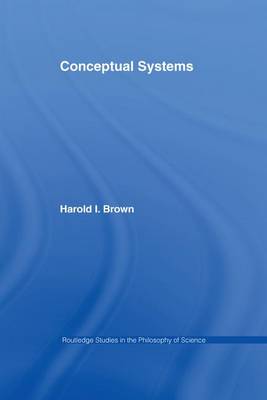 Conceptual Systems By Harold I Brown (Paperback) 9781138971455