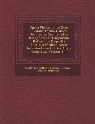 Opera Philosophica Quae Exstant Latina Gallica Germanica Omnia