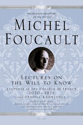 Lectures on the Will to Know Lectures at the Coll