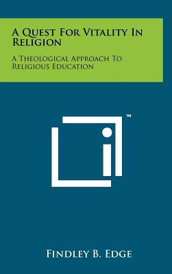 A Quest For Vitality In Religion A Theological Approach To Religious