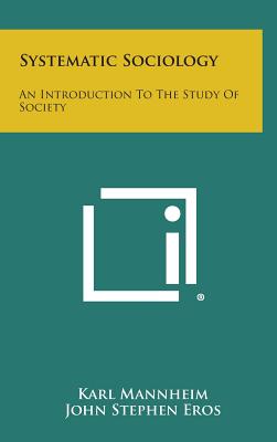 Systematic Sociology An Introduction to the Study of Society