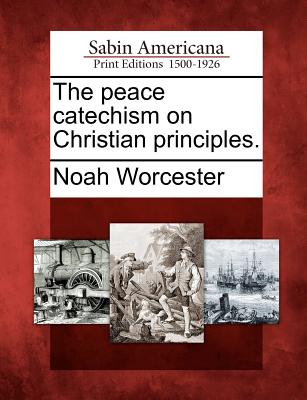 The Peace Catechism on Christian Principles