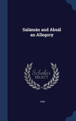 Salaman and Absal an Allegory