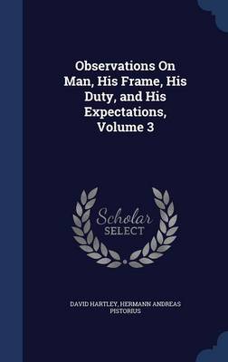 Observations on Man His Frame His Duty and His Expectations Volume