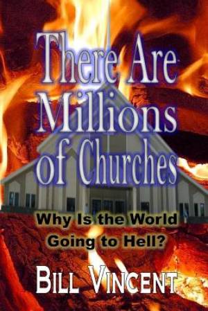 There Are Millions of Churches By Bill Vincent (Paperback)