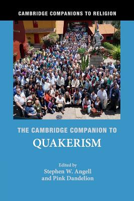 Cambridge Companion To Quakerism By Angell Stephen W Dandelion Pink