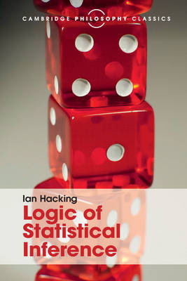 Logic of Statistical Inference By Ian Hacking (Paperback)