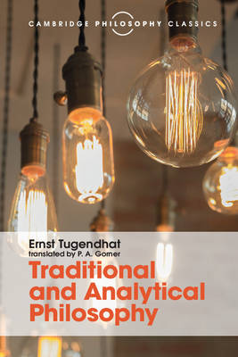 Traditional and Analytical Philosophy By Ernst Tugendhat (Paperback)