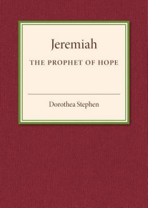 Jeremiah the Prophet of Hope