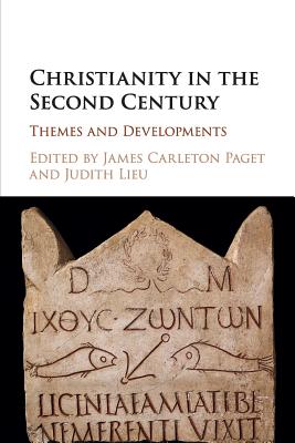 Christianity In The Second Century By Carleton Paget James Lieu Judith