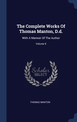 Complete Works Of Thomas Manton D d