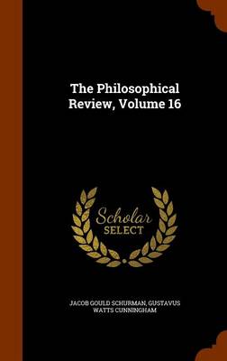 The Philosophical Review Volume 16