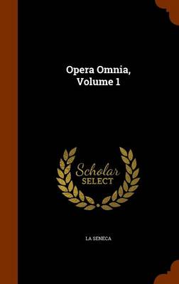 Opera Omnia Volume 1