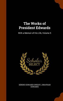 The Works of President Edwards