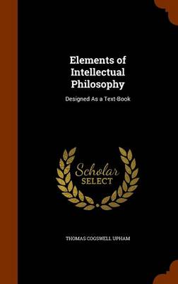 Elements of Intellectual Philosophy