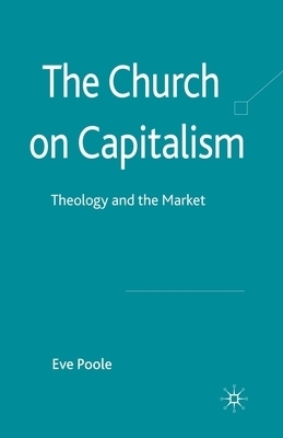 The Church on Capitalism By Eve Poole (Paperback) 9781349324682