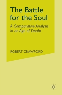 The Battle for the Soul By R Crawford (Paperback) 9781349375950