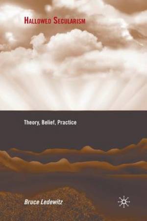 Hallowed Secularism Theory Belief Practice By B Ledewitz (Paperback)