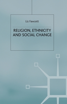 Religion Ethnicity and Social Change By L Fawcett (Paperback)