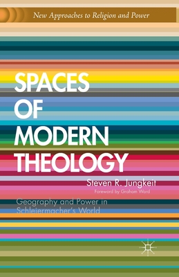 Spaces of Modern Theology By S Jungkeit (Paperback) 9781349443734