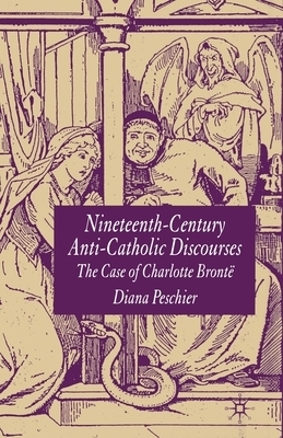 Nineteenth-Century Anti-Catholic Discourses By D Peschier (Paperback)