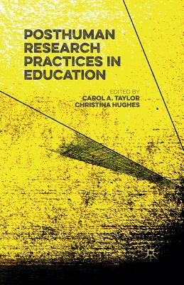 Posthuman Research Practices in Education (Paperback) 9781349686872