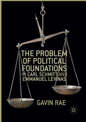 The Problem of Political Foundations in Carl Schmitt and Emmanuel Levi