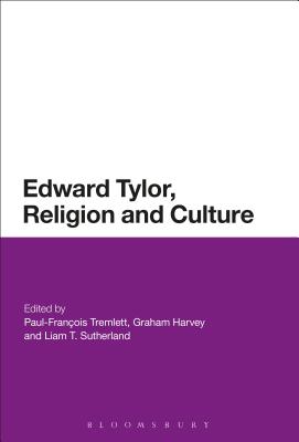 Edward Burnett Tylor Religion and Culture By Tremlett Paul-Francois