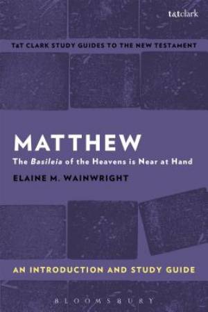 Matthew an Introduction and Study Guide By Elaine M Wainwright