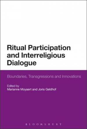 Ritual Participation and Interreligious Dialogue By Moyaert Marianne