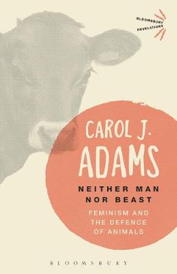 Neither Man nor Beast By Carol J Adams (Paperback) 9781350040205