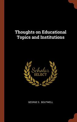 Thoughts on Educational Topics and Institutions