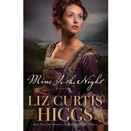 Mine Is The Night By Liz Curtis Higgs (Paperback) 9781400070022