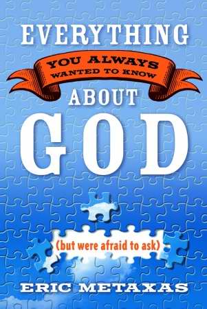 Everything You Always Wanted To Know Abo By Eric Metaxas (Paperback)