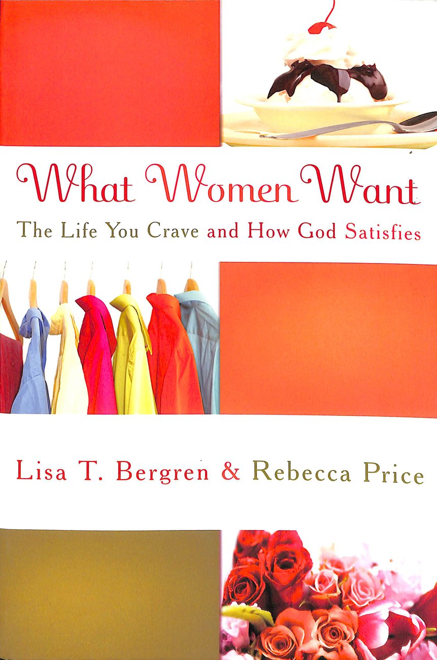 What Women Want By Lisa Tawn Bergren Rebecca Price (Paperback)