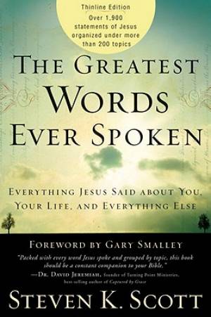 Greatest Words Ever Spoken By Steven Scott (Paperback) 9781400074631