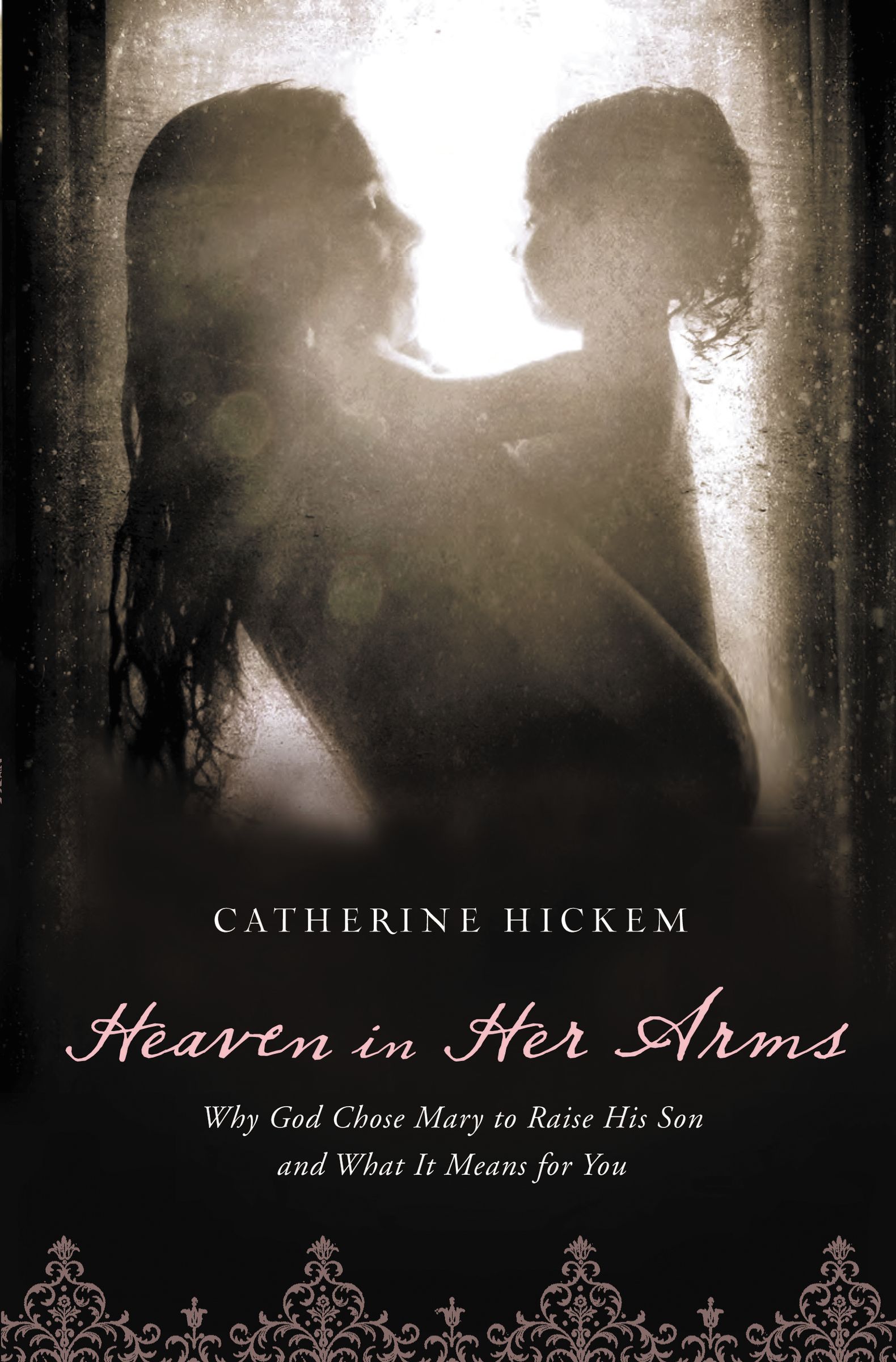 Heaven In Her Arms By Catherine Hickem (Paperback) 9781400200368